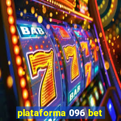 plataforma 096 bet